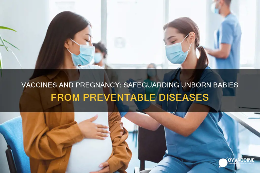 how does vaccine affect unborn baby