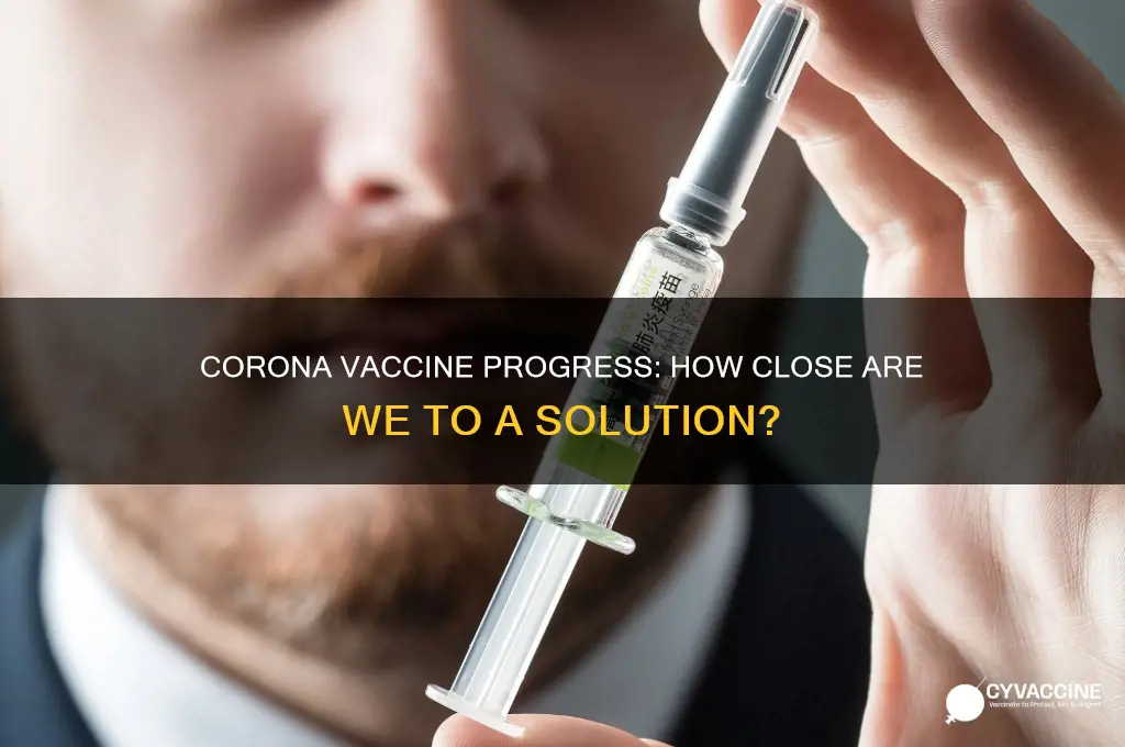how far are we from a corona vaccine