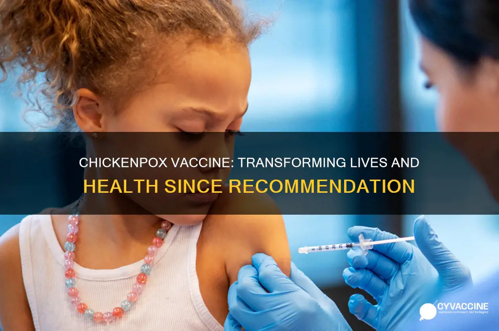 how has l ife improved since chickenpox vaccine been recommended