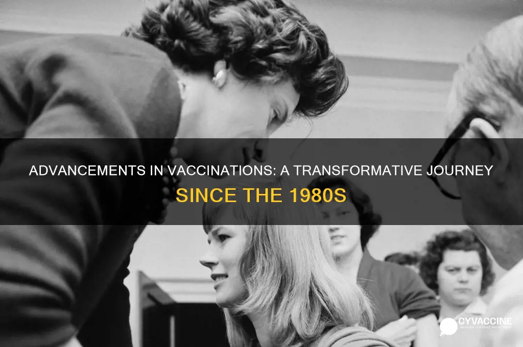 how has vaccinations improved since 1980