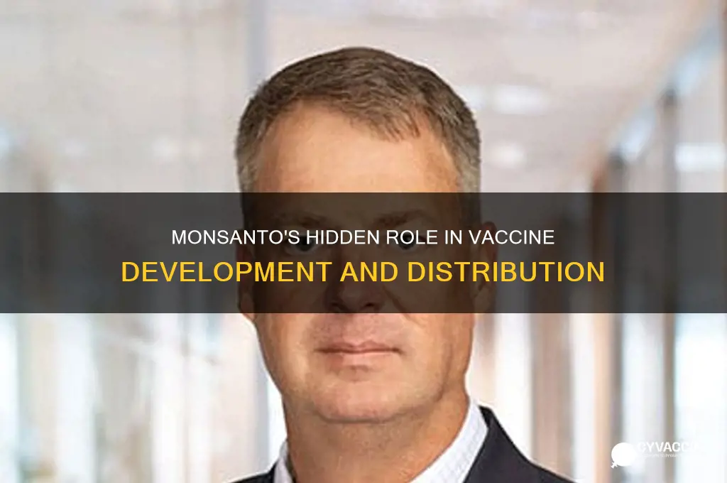 how is monsanto tied into vaccines