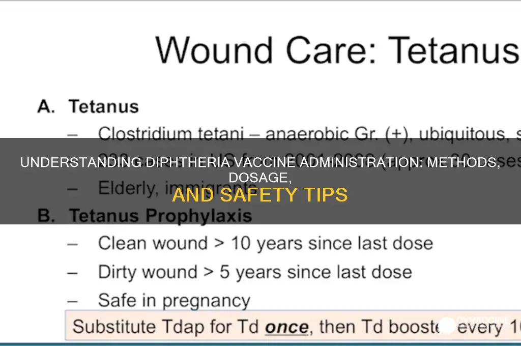 how is the diphtheria vaccine administered