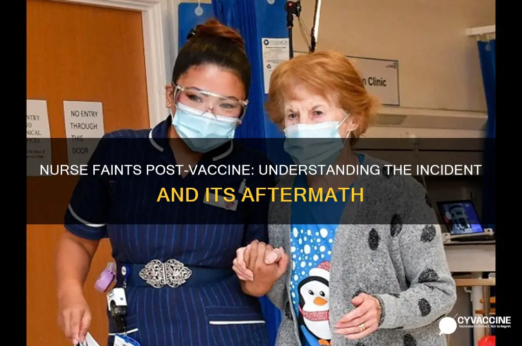how is the nurse who fainted after vaccine