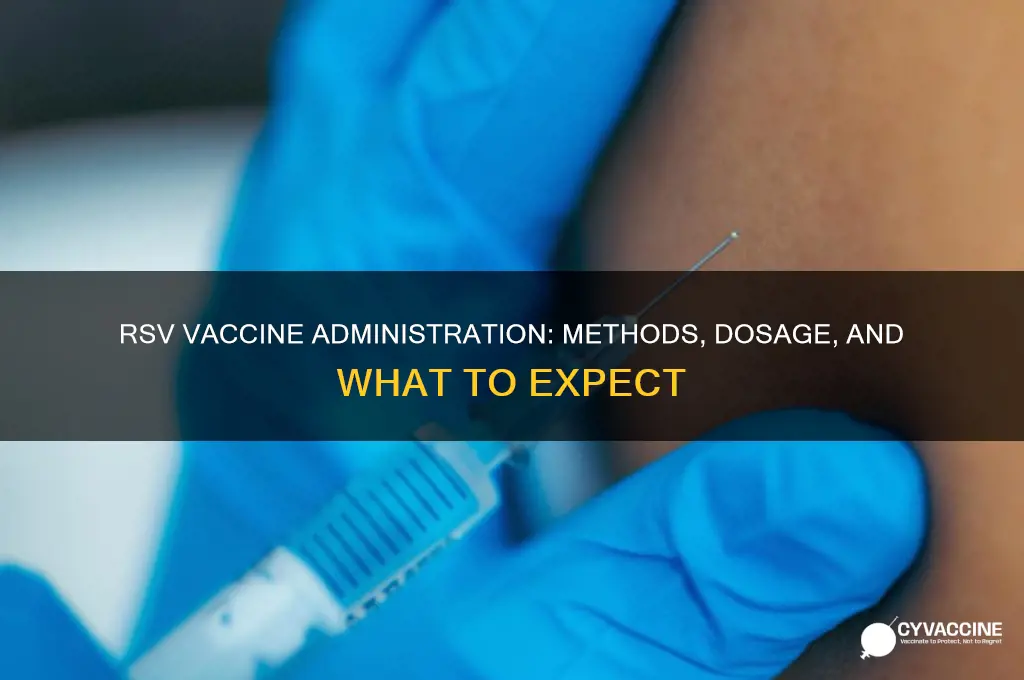 how is the rsv vaccine administered