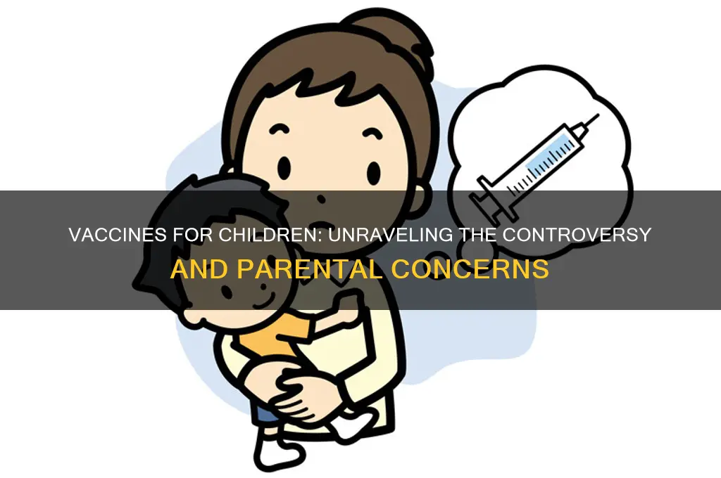 how is vaccines for children a controversial issue