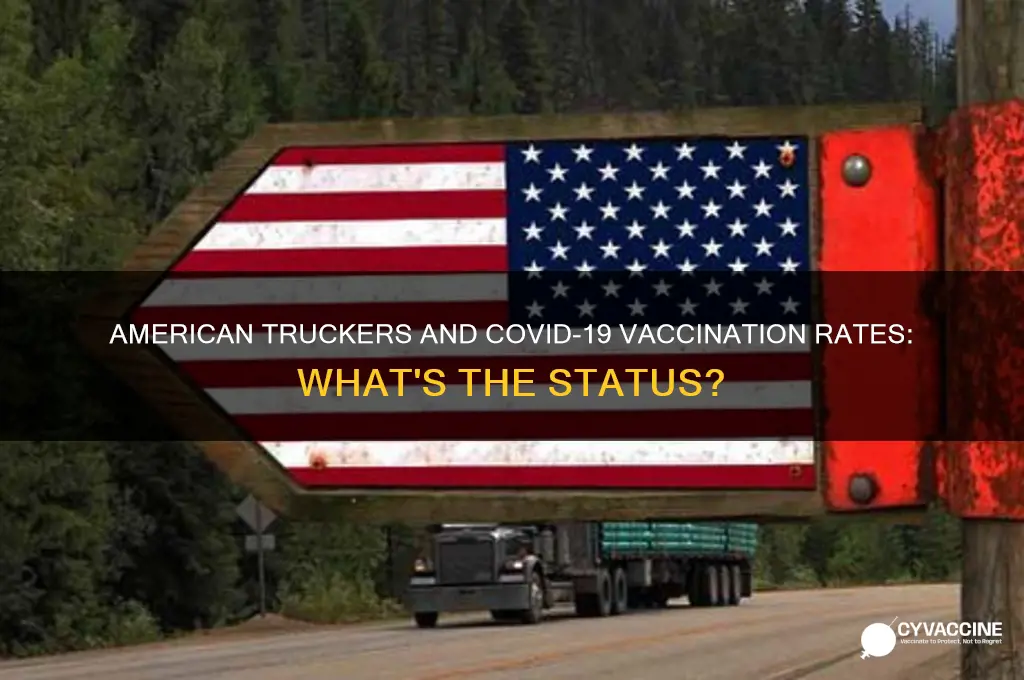how many american truckers are vaccinated