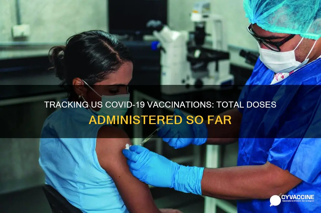 how many coronavirus vaccines have been administered in the us
