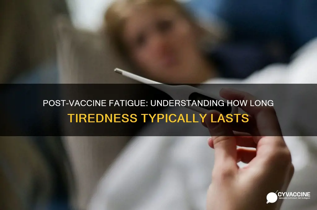 how many days tired after vaccine
