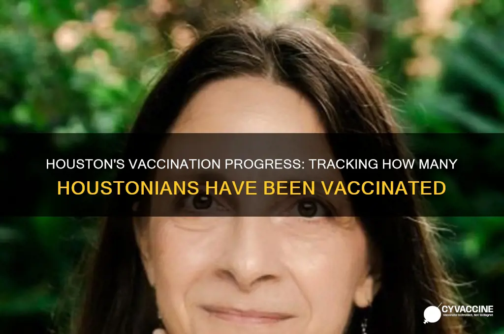 how many houstonians have been vaccinated