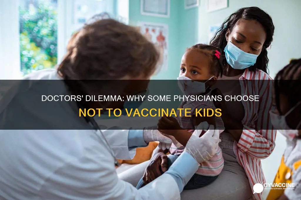 how many medical doctors do not vaccinate their opwn children