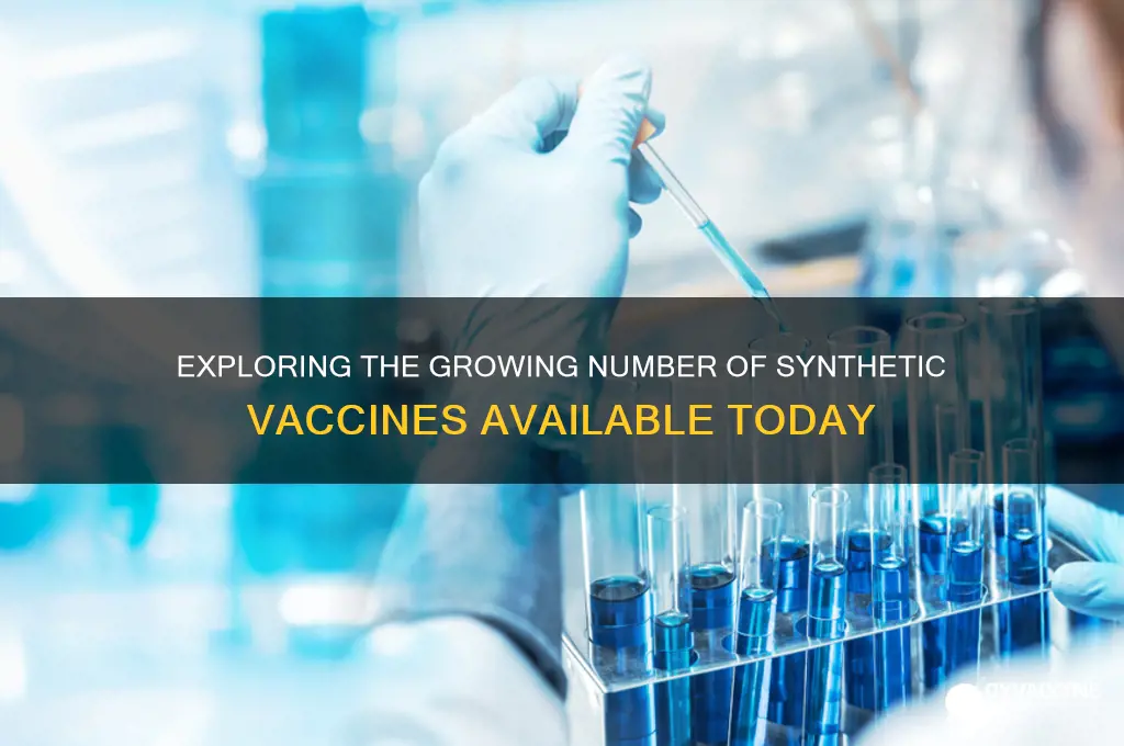how many synthetic vaccines are there