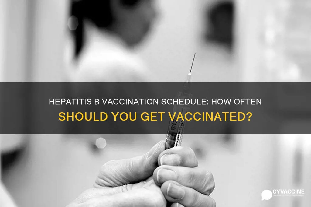 how many times should you be vaccinated for hepatitis b