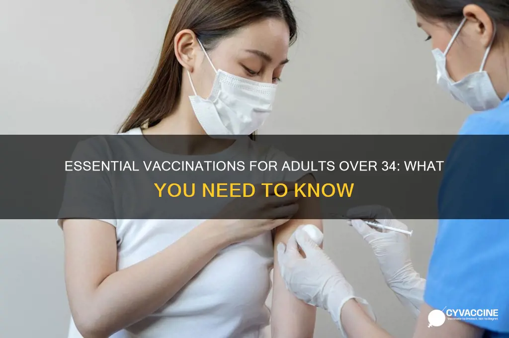how many vaccinations after age 34