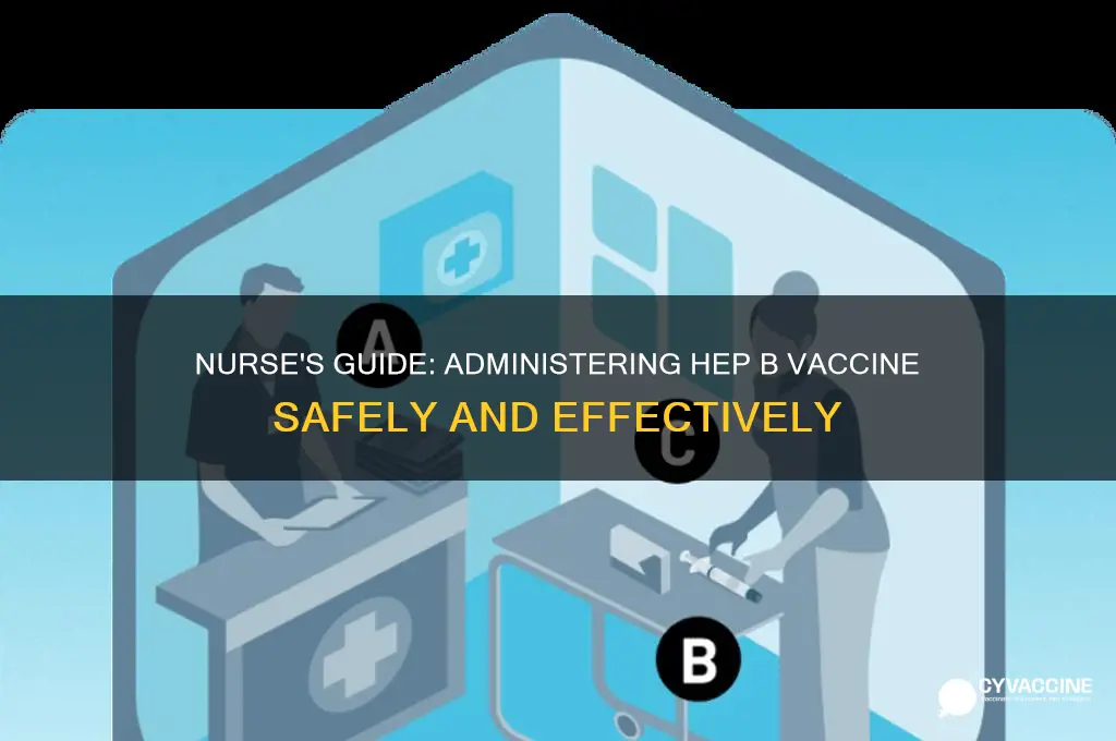 how nurse administer heb b vaccine
