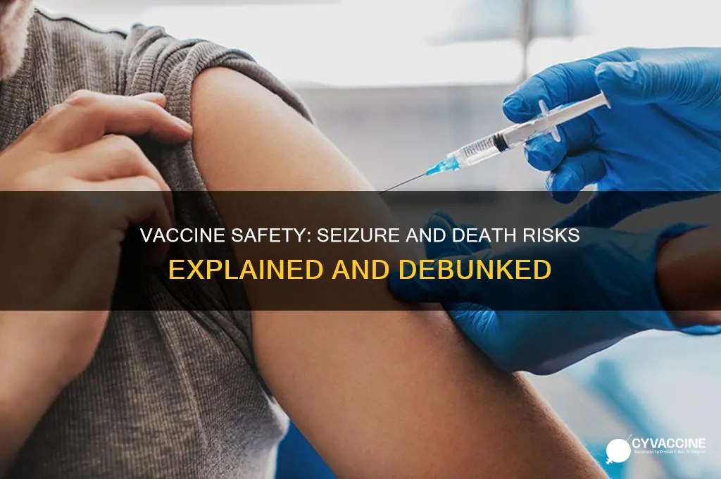 how often do seizures or death occur with vaccines