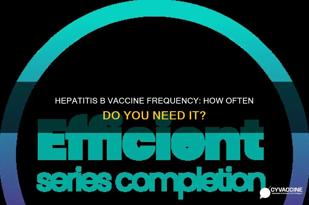 how often do you have to have hepatitis b vaccine