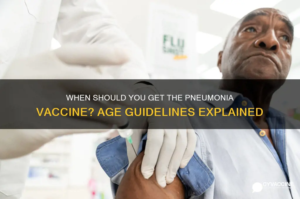 how old are you to receive pneumonia vaccine