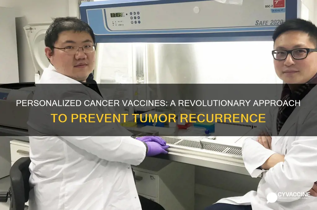 how personalized cancer vaccines could keep tumours from coming back