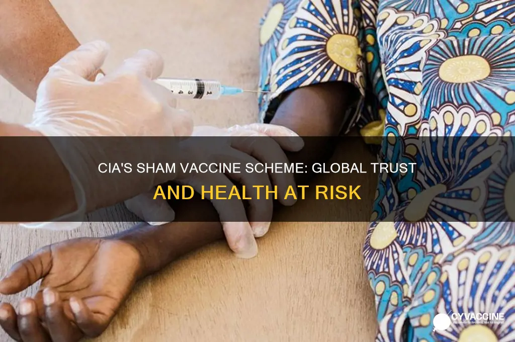how the cias fake vaccine campaign endangers us all