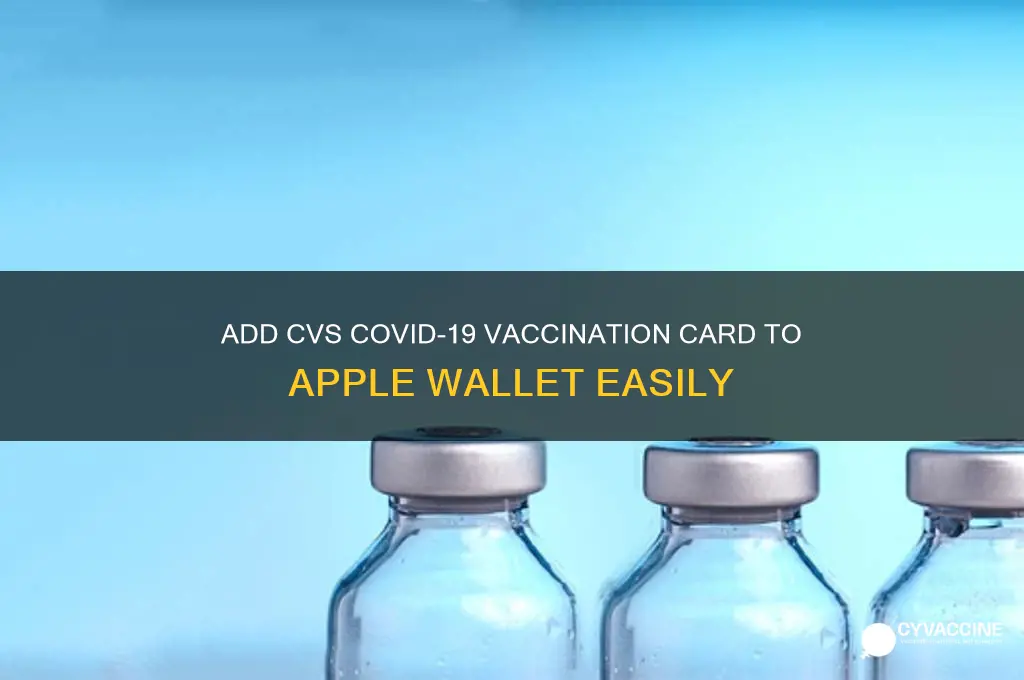 how to add cvs vaccination to apple wallet