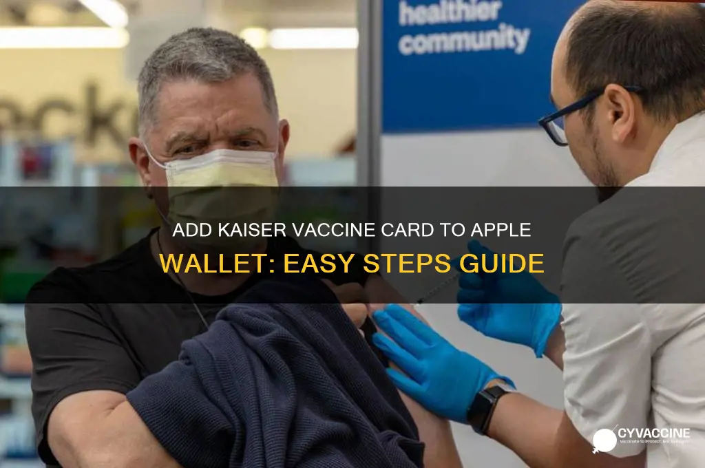 how to add kaiser vaccine to apple wallet