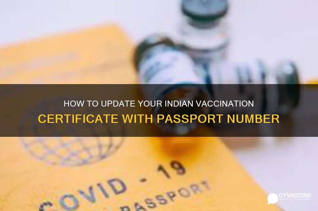 how to add passport number in vaccination certificate in india