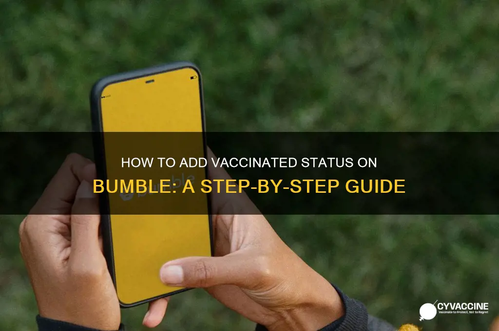 how to add vaccinated in bumble