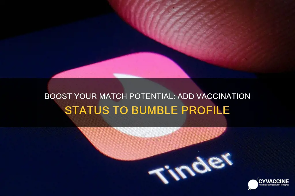 how to add vaccination status to bumble profile