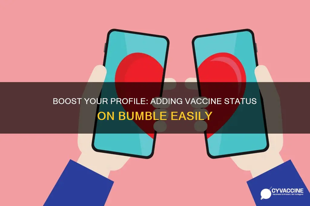 how to add your vaccine status on bumble