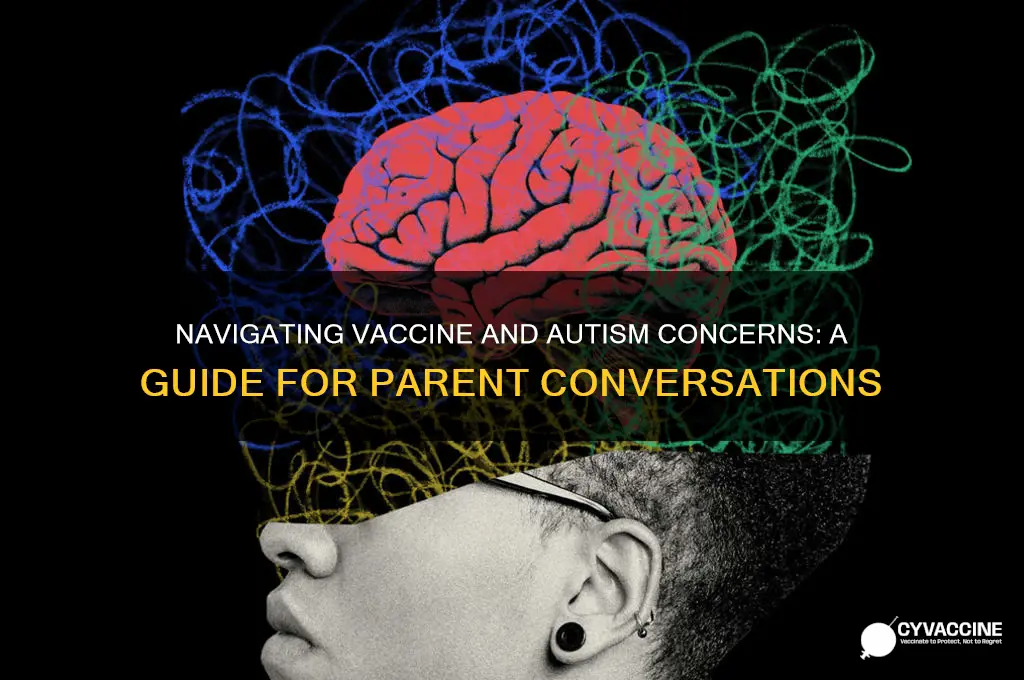 how to address vaccines and autism with parents