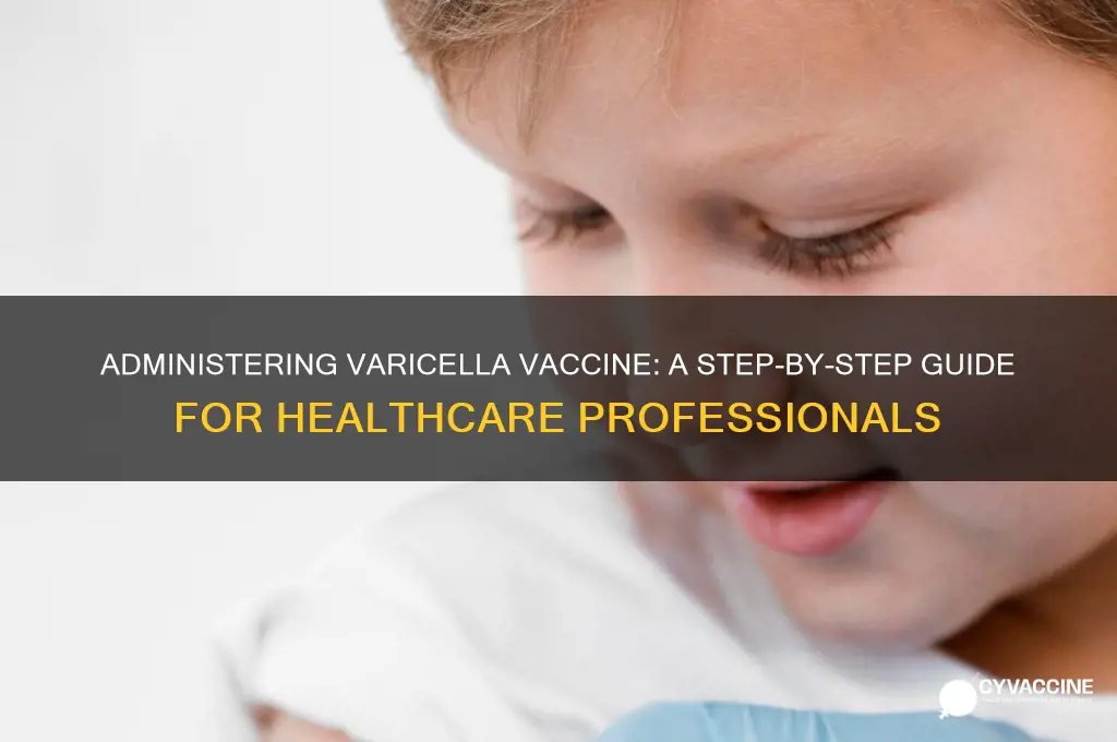 how to administer a varicella vaccine