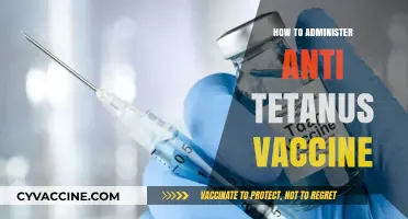 Effective Anti-Tetanus Vaccine Administration: A Step-by-Step Guide for Healthcare Providers
