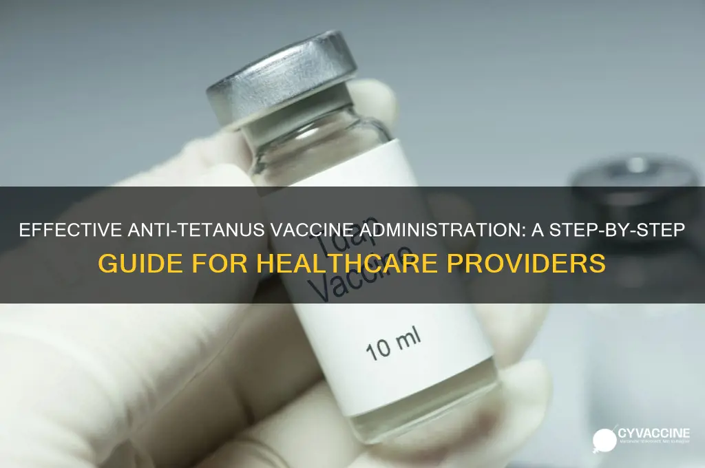 how to administer anti tetanus vaccine