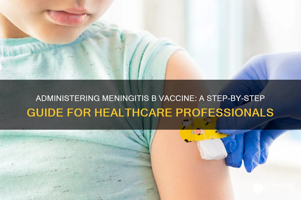 how to administer meningitis b vaccine