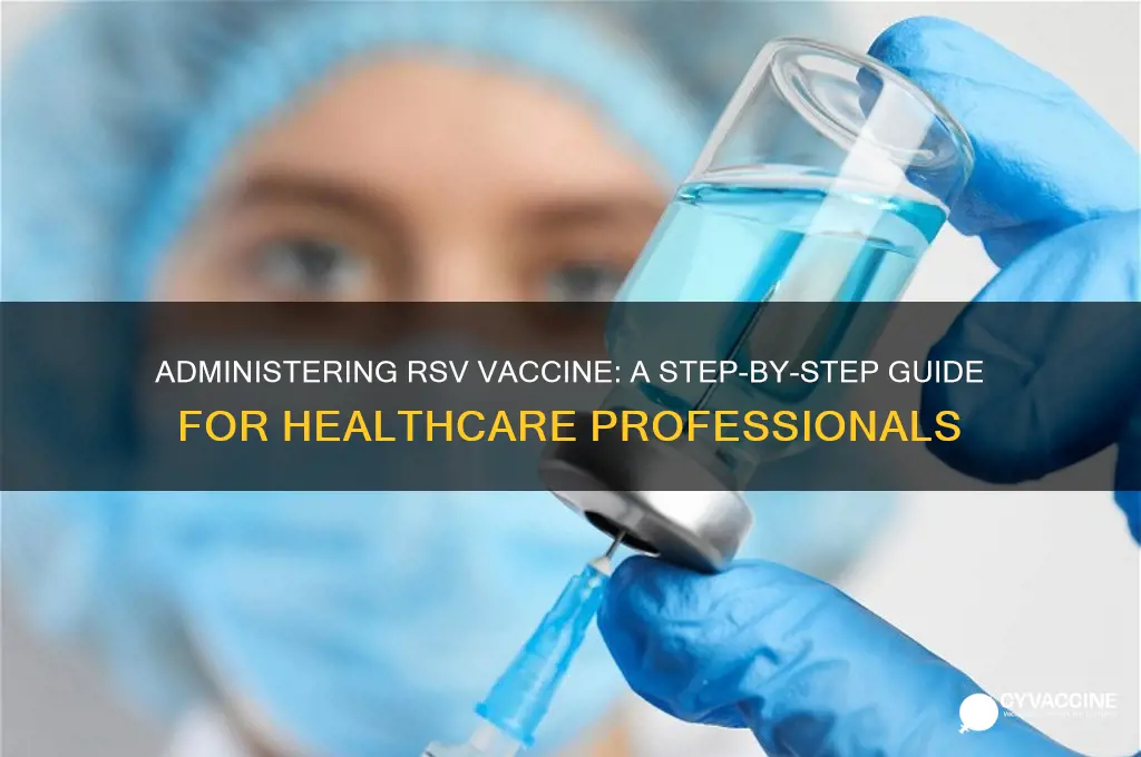 how to administer the rsv vaccine