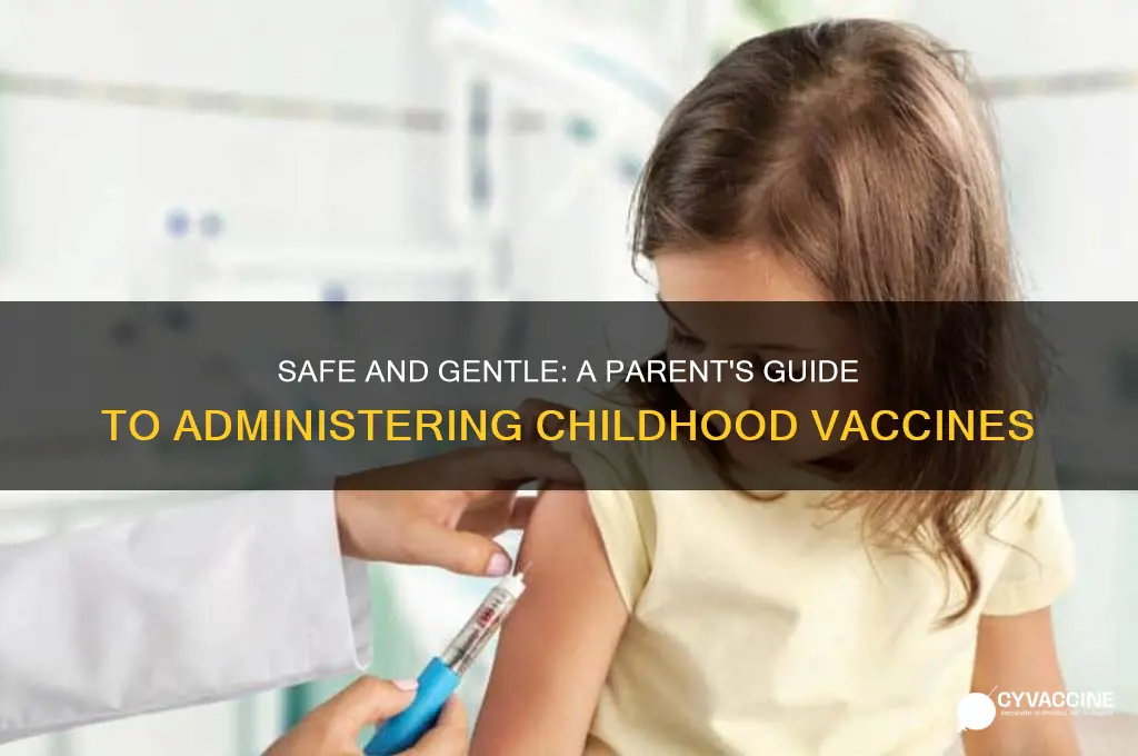 how to administer vaccines to children