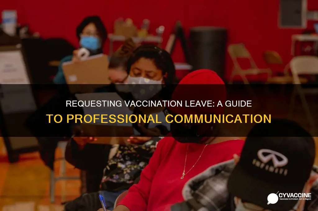 how to ask for vaccination leave