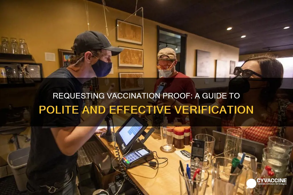 how to ask for vaccination proof