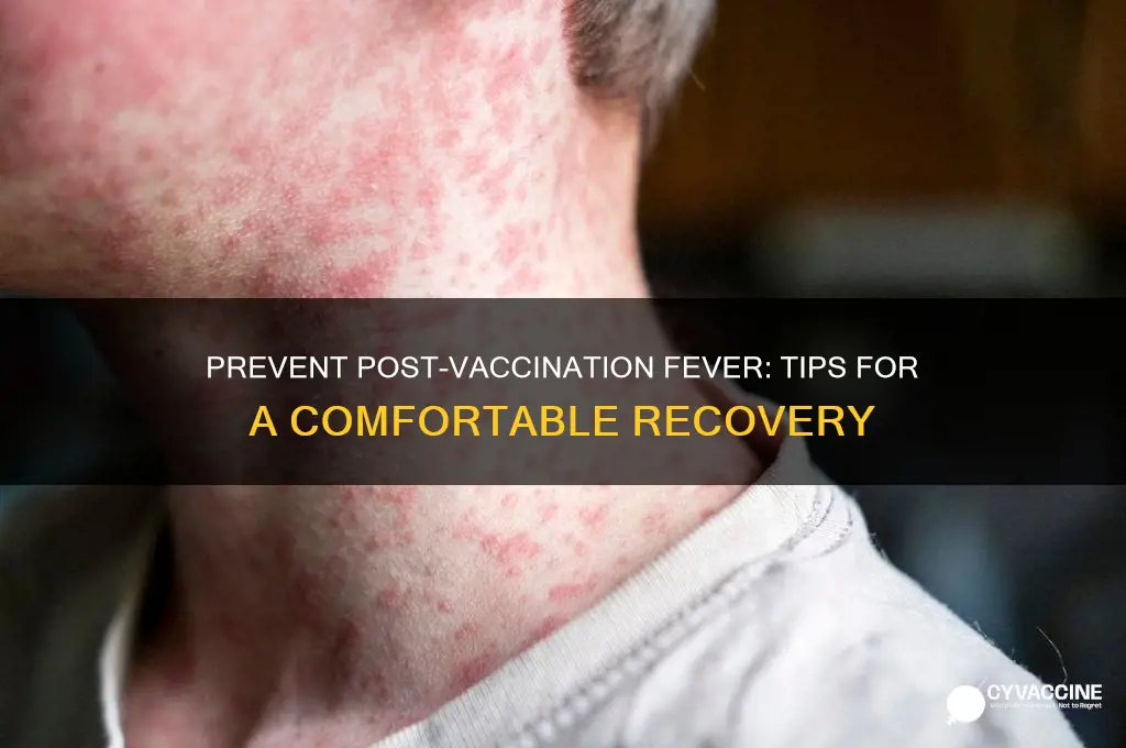how to avoid fever after vaccination