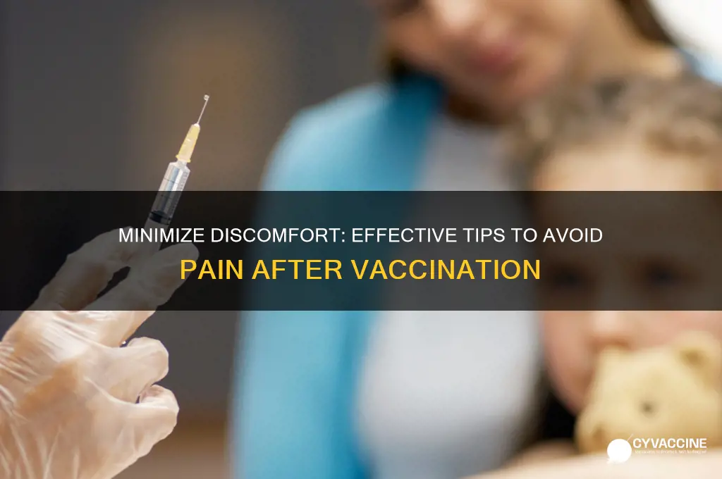 how to avoid pain after vaccination