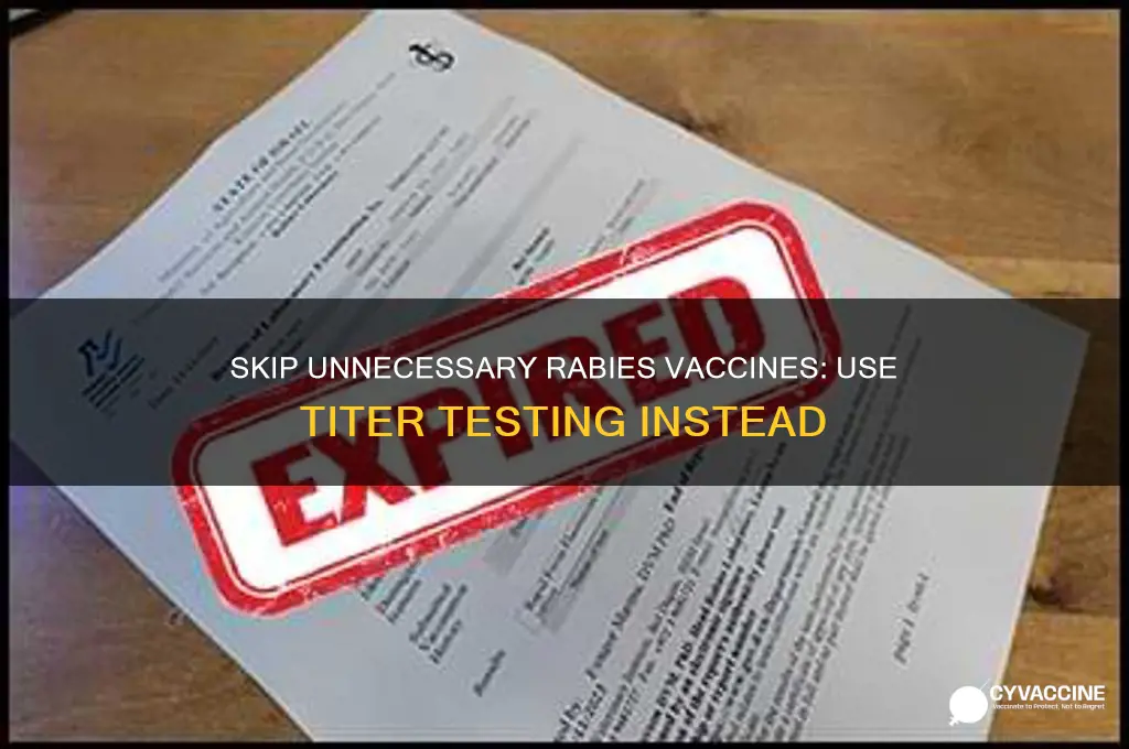 how to avoid unnessary rabies vaccinations with titers