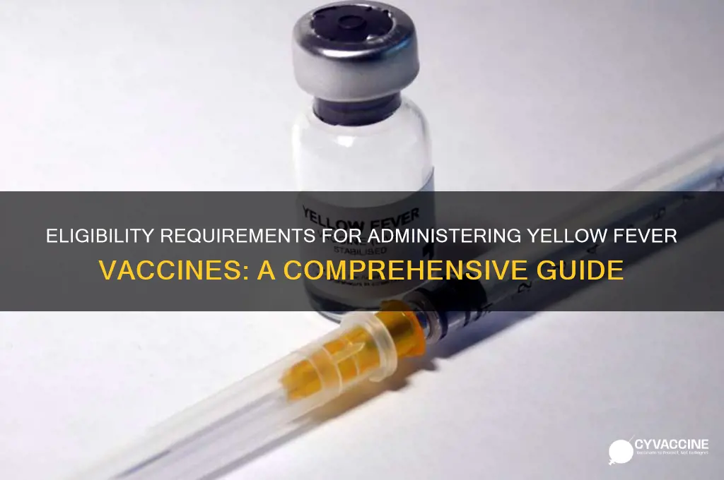 how to be eligible to administer yellow fever vaccine