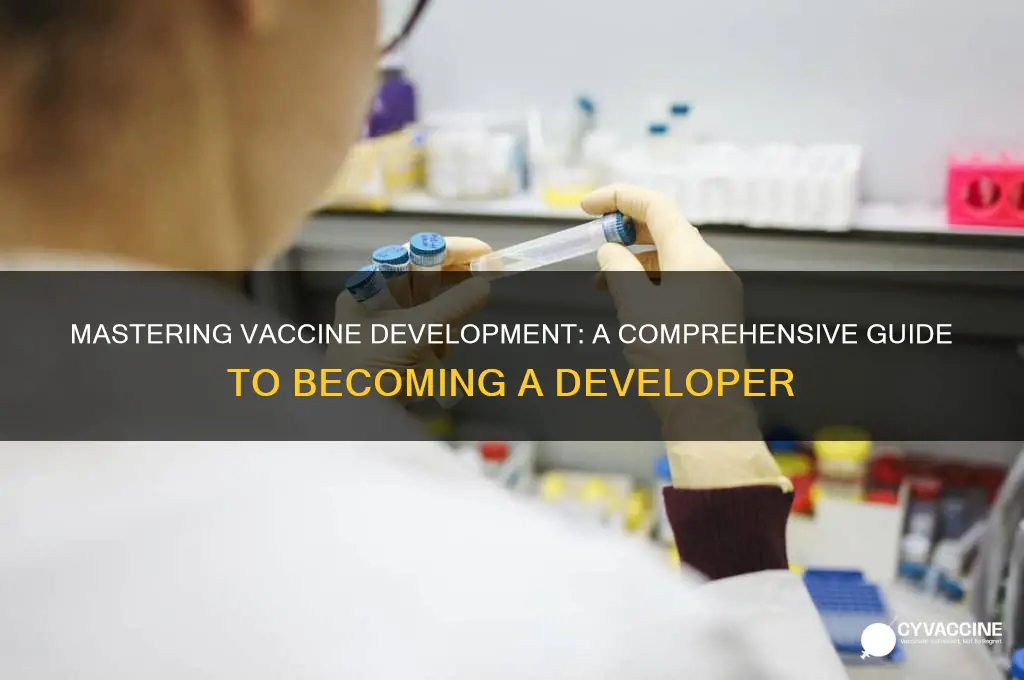 how to become a vaccine developer