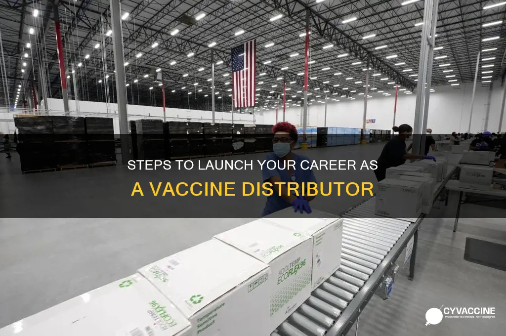 how to become a vaccine distributor