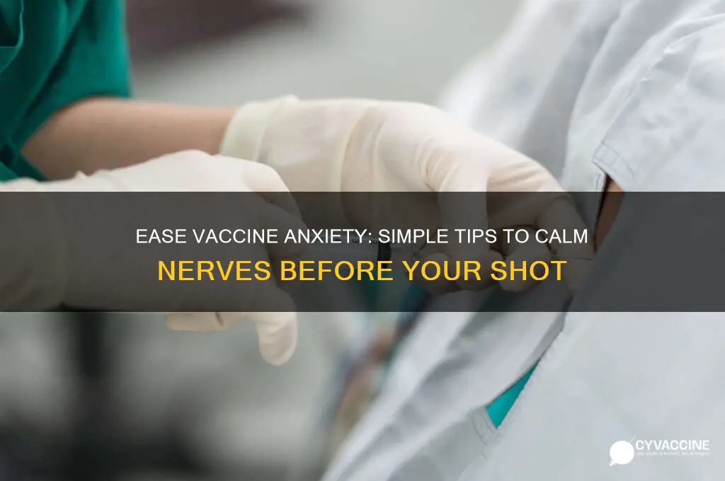 how to calm nerves before vaccine