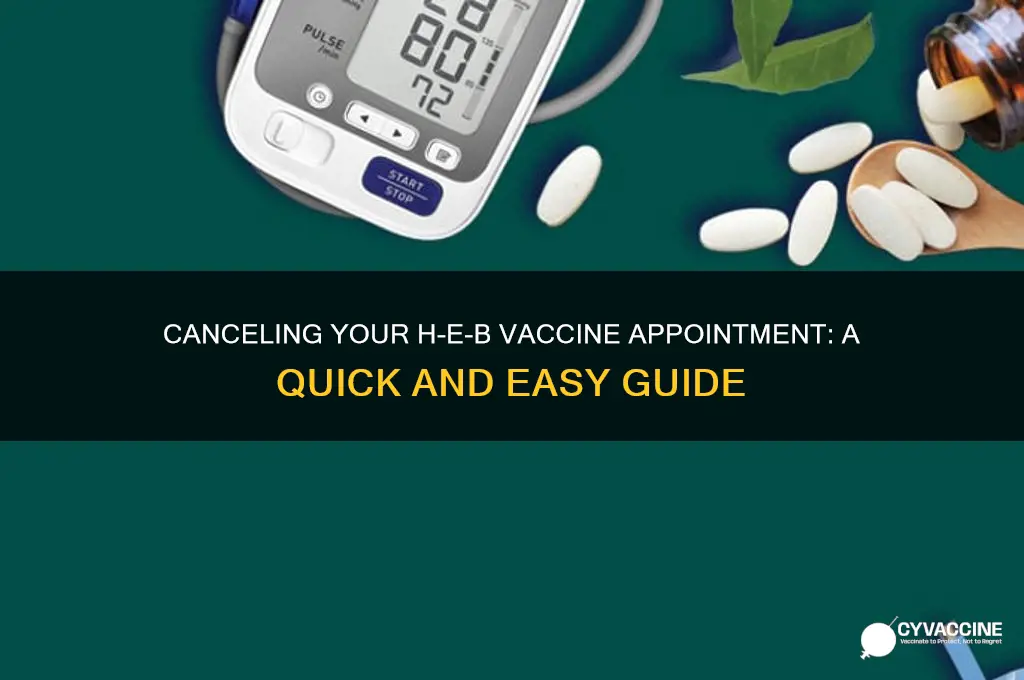 how to cancel heb vaccine appointment