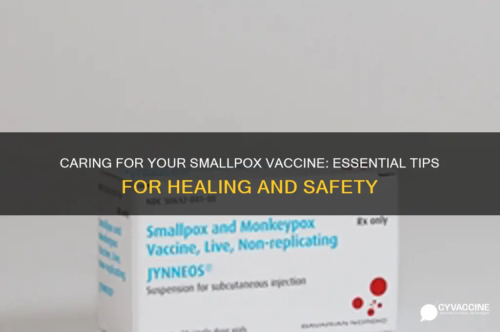 how to care for smallpox vaccine
