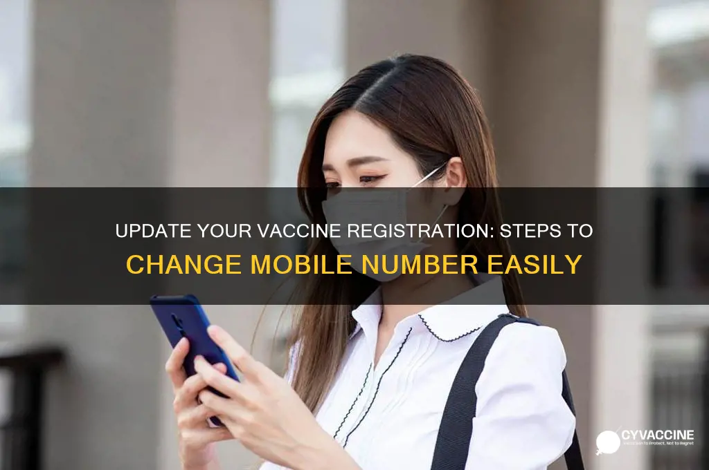 how to change mobile number in vaccine registration