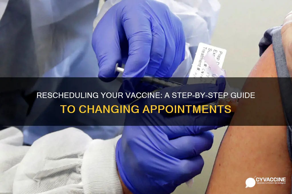 how to change my vaccination appointment