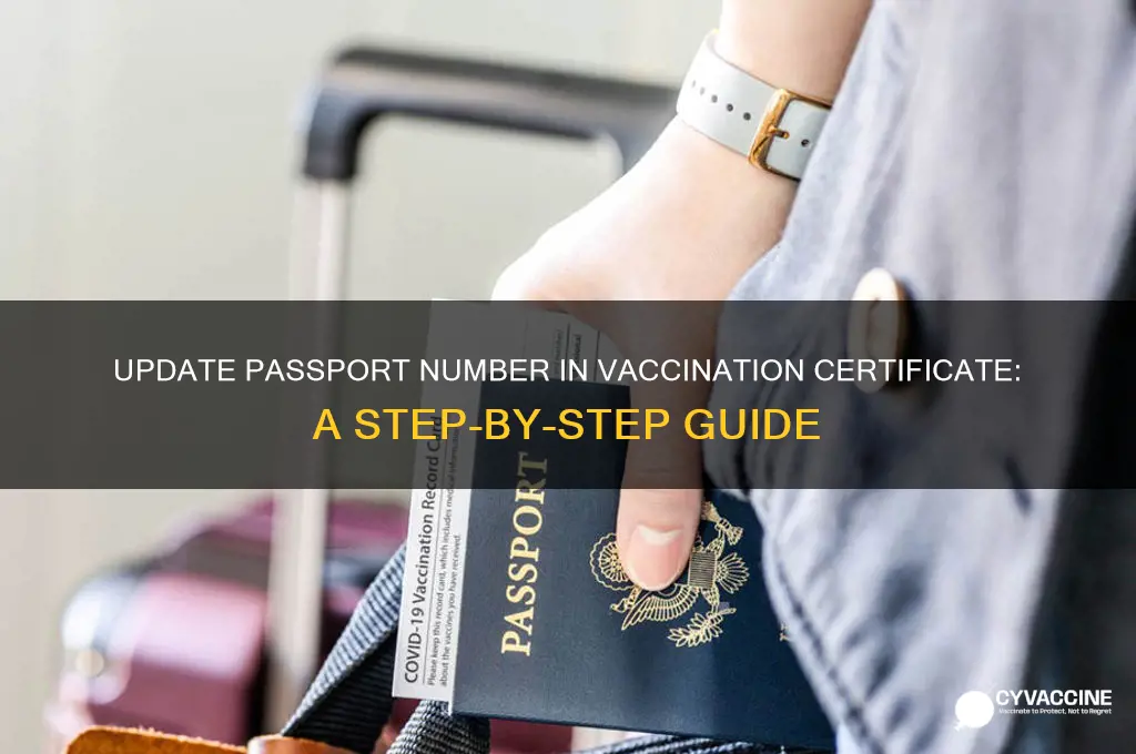 how to change passport number in vaccination certificate